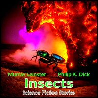 Insects - Science Fiction Stories - Philip K. Dick, Roger Melin