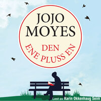 Den ene pluss en - Jojo Moyes