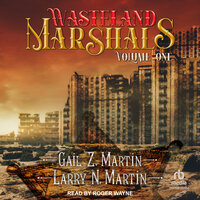 Wasteland Marshals Volume One - Larry N. Martin, Gail Z. Martin