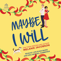 Maybe I Will - Melanie Jacobson