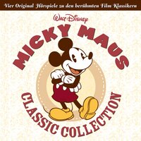 Micky Maus Classic Collection (Vier Original Hörspiele zu den berühmten Film Klassikern) - 