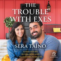 The Trouble with Exes - Sera Taíno