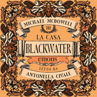 La casa. Blackwater III - Michael McDowell