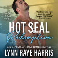 HOT SEAL Redemption: A Military Romantic Suspense Novel - Lynn Raye Harris