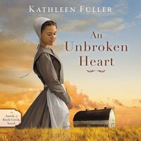 An Unbroken Heart - Kathleen Fuller
