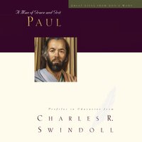 Great Lives: Paul: A Man of Grace and Grit - Charles R. Swindoll