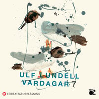 Vardagar 7 - Ulf Lundell