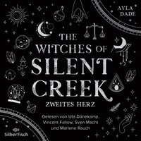 The Witches of Silent Creek 2: Zweites Herz - Ayla Dade