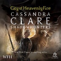 City of Heavenly Fire: Mortal Instruments, Book 6 - Cassandra Clare