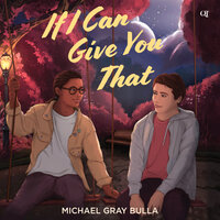 If I Can Give You That - Michael Gray Bulla
