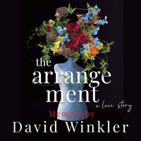 The Arrangement: A Love Story: [Unabridged Audiobook] - David Winkler