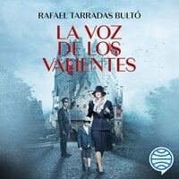 La voz de los valientes - Rafael Tarradas Bultó