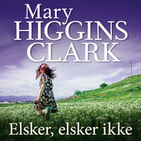 Elsker, elsker ikke - Mary Higgins Clark