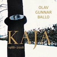 Kaja 1988-2008 - Olav Gunnar Ballo