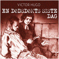 En dødsdømts siste dag - Victor Hugo