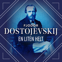 En liten helt - Fjodor M. Dostojevskij