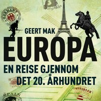 Europa - En reise gjennom det 20. århundret - Geert Mak