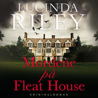 Mordene på Fleat House - Lucinda Riley