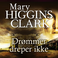 Drømmer dreper ikke - Mary Higgins Clark