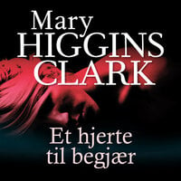 Et hjerte til begjær - Mary Higgins Clark