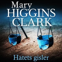 Hatets gisler - Mary Higgins Clark
