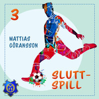 Sluttspill - Mattias Göransson