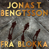 Fra blokka - Jonas T. Bengtsson