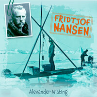 Fridtjof Nansen - Alexander Wisting
