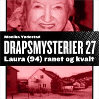 Laura (94) ranet og kvalt - Monika N. Yndestad