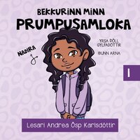 Bekkurinn minn 1: Prumpusamloka - Yrsa Þöll Gylfadóttir, Iðunn Arna