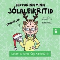 Bekkurinn minn 6: Jólaleikritið - Yrsa Þöll Gylfadóttir, Iðunn Arna
