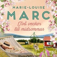 Två veckor till midsommar - Marie-Louise Marc