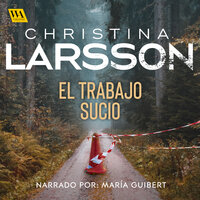 El trabajo sucio - Christina Larsson