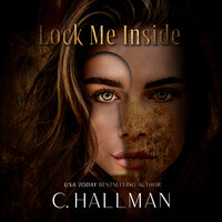 Lock Me Inside - C. Hallman