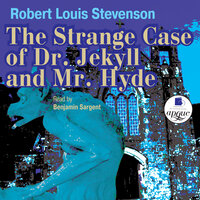 The Strange Case of Dr. Jekyll and Mr. Hyde - Robert Louis Stevenson