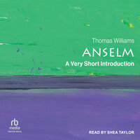 Anselm: A Very Short Introduction - Thomas Williams