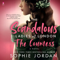 The Scandalous Ladies of London: The Countess - Sophie Jordan