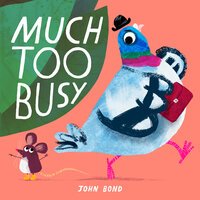 Much Too Busy - John Bond