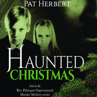 Haunted Christmas: Book 2 (Reverend Paltoquet Mystery Series) - Pat Herbert