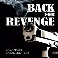 Back for Revenge - Morton Middleditch
