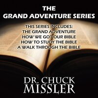 The Grand Adventure Series - Chuck Missler