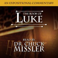 The Book of Luke - Chuck Missler