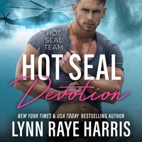HOT SEAL Devotion: A Military Romantic Suspense Novel - Lynn Raye Harris