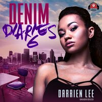 Denim Diaries 6: Lying to Live - Darrien Lee