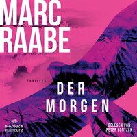 Der Morgen - Marc Raabe