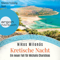 Kretische Nacht - Michalis Charisteas Serie, Band 5 (Ungekürzte Lesung) - Nikos Milonás