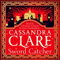 Sword Catcher: A sweeping fantasy from an internationally bestselling author - Cassandra Clare