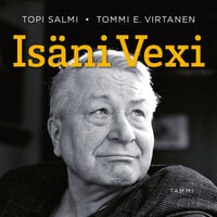 Isäni Vexi - Tommi E. Virtanen, Topi Salmi