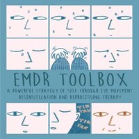 EMDR Toolbox: A Powerful Strategy of Self Through Eye Movement Desensitization and Reprocessing Therapy - Brittany Forrester