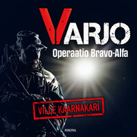 Varjo – Operaatio Bravo Alfa - Ville Kaarnakari